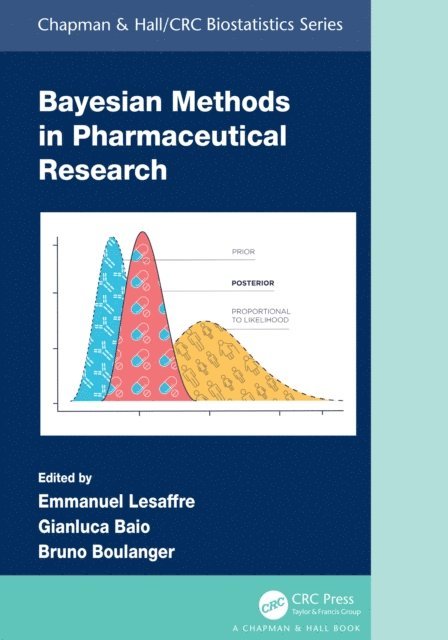 Bruno Boulanger, Gianluca Baio, Emmanuel Lesaffre - Bayesian Methods in Pharmaceutical Research, E-bok