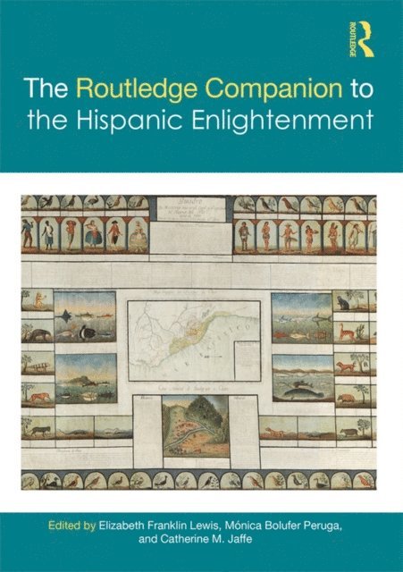 Catherine M. Jaffe, MA³nica Bolufer Peruga, Elizabeth Franklin Lewis - Routledge Companion to the Hispanic Enlightenment, E-bok