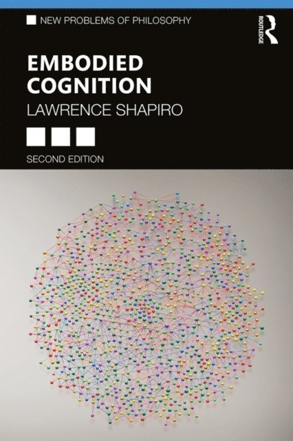 Lawrence Shapiro - Embodied Cognition, E-bok