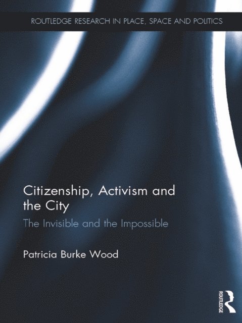 Patricia Burke Wood - Citizenship, Activism and the City, E-bok