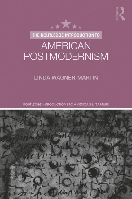 Linda Wagner-Martin - Routledge Introduction to American Postmodernism, E-bok