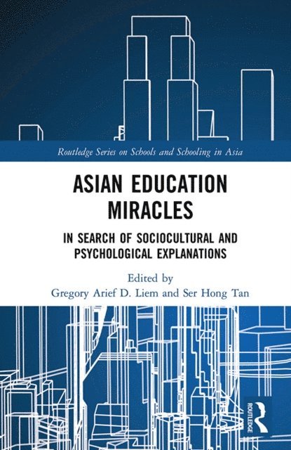Ser Hong Tan, Gregory Arief Liem - Asian Education Miracles, E-bok