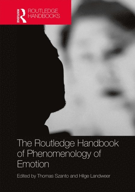 Hilge Landweer, Thomas Szanto - Routledge Handbook of Phenomenology of Emotion, E-bok