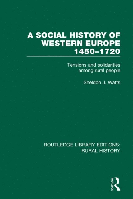Sheldon J. Watts - Social History of Western Europe, 1450-1720, E-bok