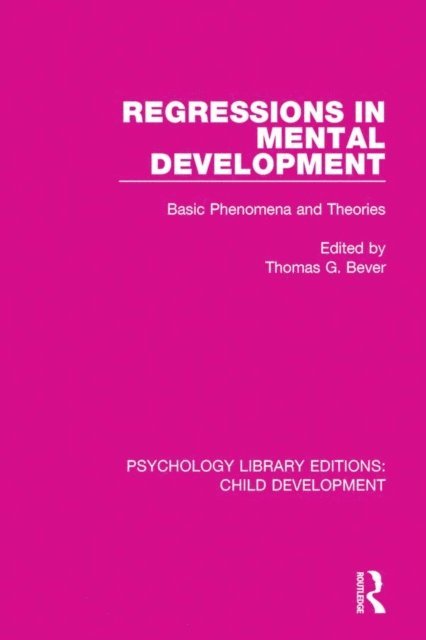 Thomas G. Bever - Regressions in Mental Development, E-bok