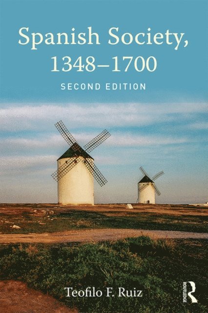Teofilo F. Ruiz - Spanish Society, 1348-1700, E-bok