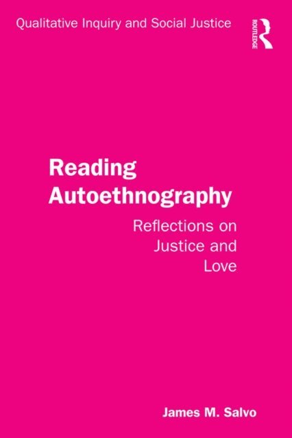 James M. Salvo - Reading Autoethnography, E-bok