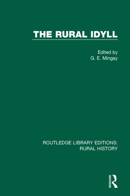 G. E. Mingay - Rural Idyll, E-bok
