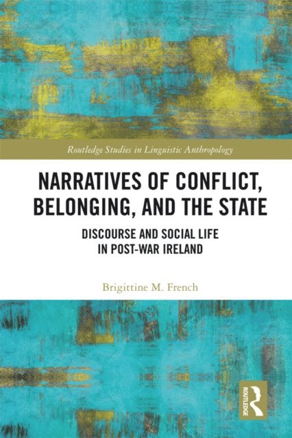 Brigittine M. French - Narratives of Conflict, Belonging, and the State, E-bok