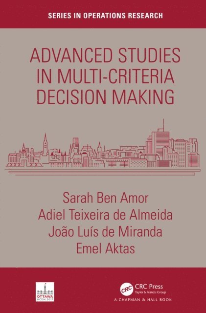 Emel Aktas, Joao Luis de Miranda, Adiel Teixeira de Almeida, Sarah Ben Amor - Advanced Studies in Multi-Criteria Decision Making, E-bok