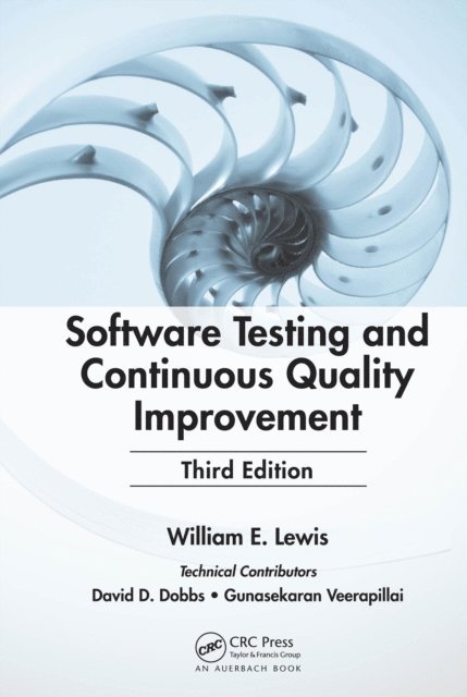 William E. Lewis - Software Testing and Continuous Quality Improvement, E-bok