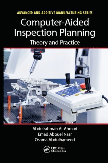 Osama Abdulhameed, Emad Abouel Nasr, Abdulrahman Al-Ahmari - Computer-Aided Inspection Planning, E-bok
