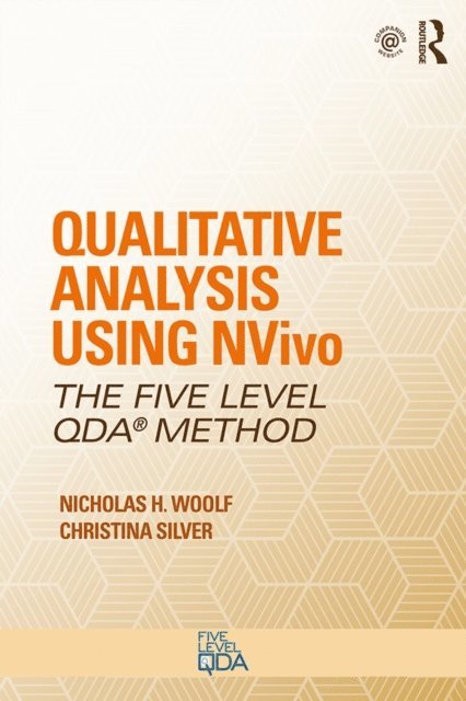 Christina Silver, Nicholas H. Woolf - Qualitative Analysis Using NVivo, E-bok