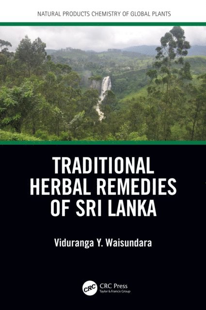 Viduranga Y. Waisundara - Traditional Herbal Remedies of Sri Lanka, E-bok