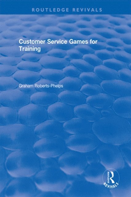 Thomas P Hughes, Agatha C Hughes - Customer Service Games for Training, E-bok