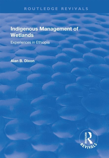 Alan Dixon - Indigenous Management of Wetlands, E-bok