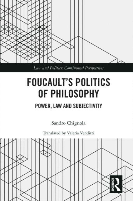 Sandro Chignola - Foucault's Politics of Philosophy, E-bok