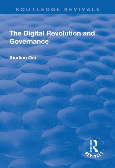 Xiudian Dai - Digital Revolution and Governance, E-bok