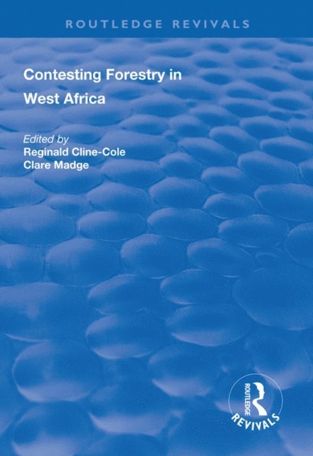 Clare Madge, Reginald Cline-Cole - Contesting Forestry in West Africa, E-bok