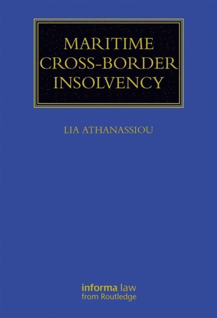 Lia Athanassiou - Maritime Cross-Border Insolvency, E-bok