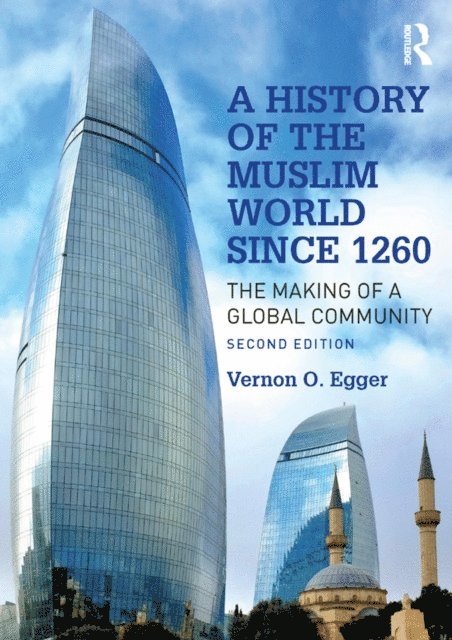 Vernon Egger - History of the Muslim World since 1260, E-bok