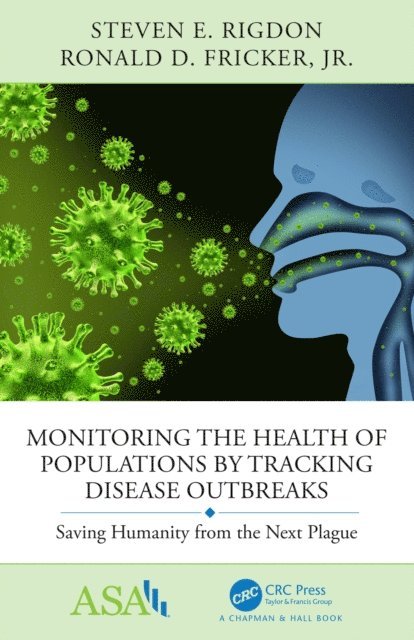 Jr. Ronald D. Fricker, Steven E Rigdon - Monitoring the Health of Populations by Tracking Disease Outbreaks, E-bok