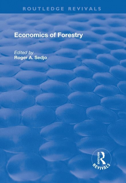 Roger A. Sedjo - Economics of Forestry, E-bok