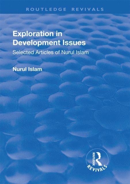 Nurul Islam - Exploration in Development Issues, E-bok