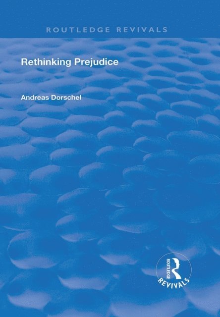 Andreas Dorschel - Rethinking Prejudice, E-bok