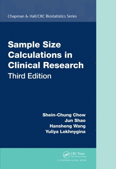 Yuliya Lokhnygina, Hansheng Wang, Jun Shao, Shein-Chung Chow - Sample Size Calculations in Clinical Research, E-bok