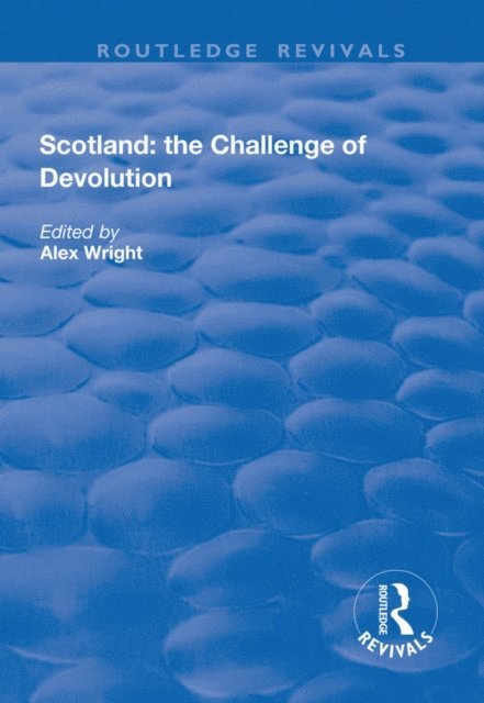 Alex Wright - Scotland: the Challenge of Devolution, E-bok