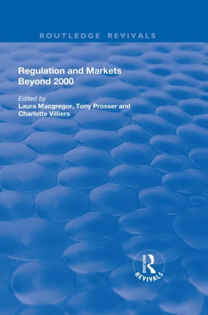 Tony Prosser, Laura Macgregor - Regulation and Markets Beyond 2000, E-bok