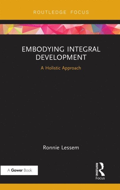 Ronnie Lessem - Embodying Integral Development, E-bok