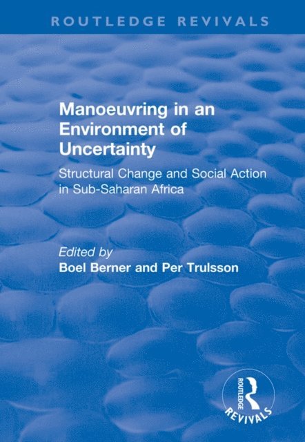 Per Trulsson, Boel Berner - Manoeuvring in an Environment of Uncertainty, E-bok