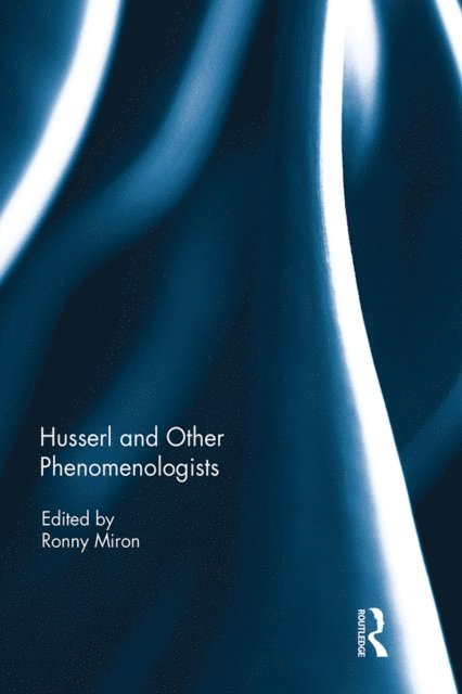 Ronny Miron - Husserl and Other Phenomenologists, E-bok