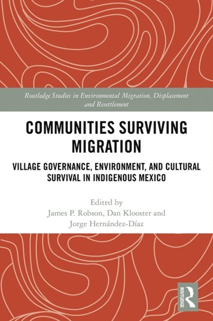 Jorge Hernandez-Diaz, Dan Klooster, James P. Robson - Communities Surviving Migration, E-bok