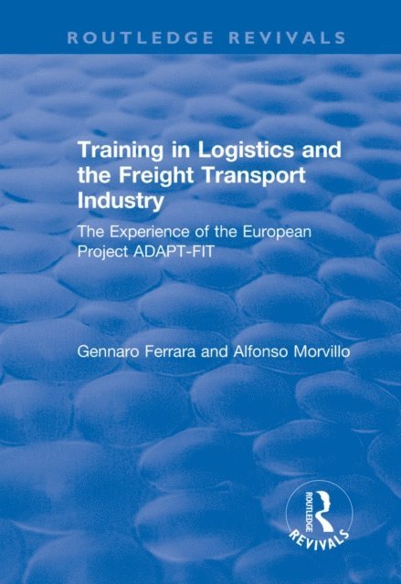 Alfonso Morvillo, Gennaro Ferrara - Training in Logistics and the Freight Transport Industry, E-bok