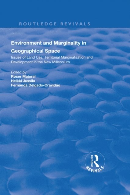 Fernanda Delgado-Cravidao, Heikki Jussila, Majoral Roser - Environment and Marginality in Geographical Space, E-bok