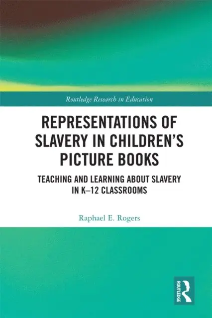 Raphael Rogers - Representations of Slavery in Children's Picture Books, E-bok. Tillgänglighet: Lägg i varukorg