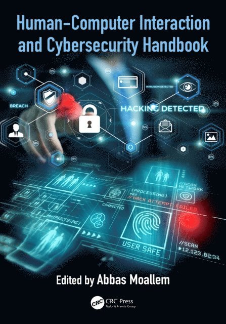 Abbas Moallem - Human-Computer Interaction and Cybersecurity Handbook, E-bok