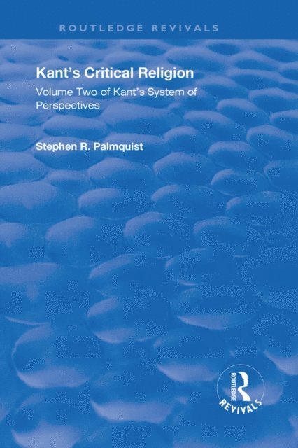 Stephen R. Palmquist - Kant's Critical Religion, E-bok