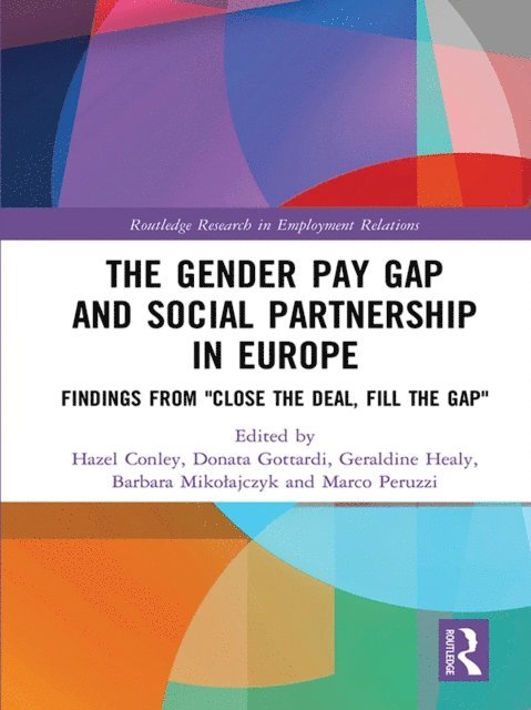 Marco Peruzzi, Barbara Mikolajczyk, Geraldine Healy, Donata Gottardi, Hazel Conley - Gender Pay Gap and Social Partnership in Europe, E-bok