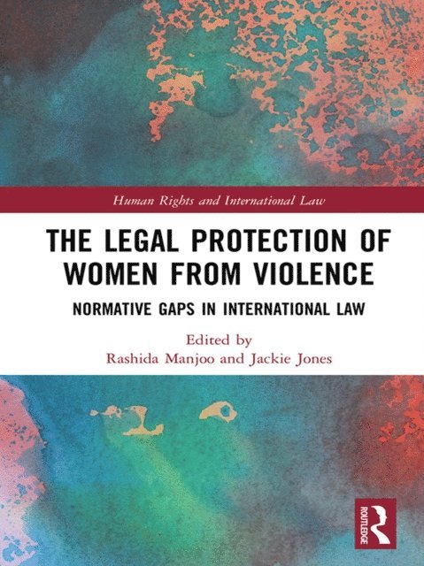 Jackie Jones, Rashida Manjoo - Legal Protection of Women From Violence, E-bok