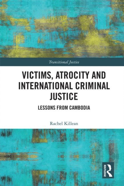 Rachel Killean - Victims, Atrocity and International Criminal Justice, E-bok