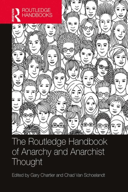 Chad Van Schoelandt, Gary Chartier - Routledge Handbook of Anarchy and Anarchist Thought, E-bok
