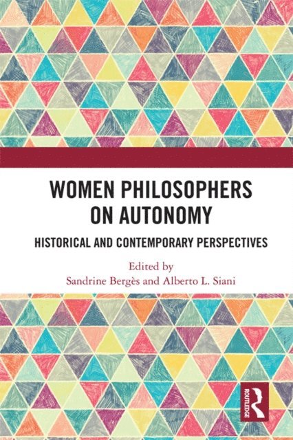Alberto L. Siani, Sandrine Berges - Women Philosophers on Autonomy, E-bok