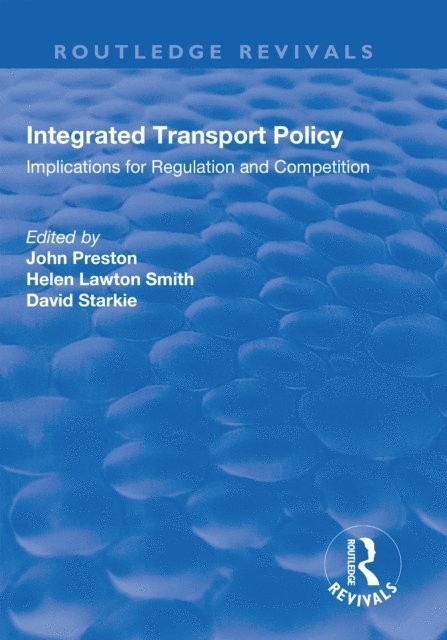 D.N.M. Starkie, Helen Lawton Smith, John Preston - Integrated Transport Policy, E-bok