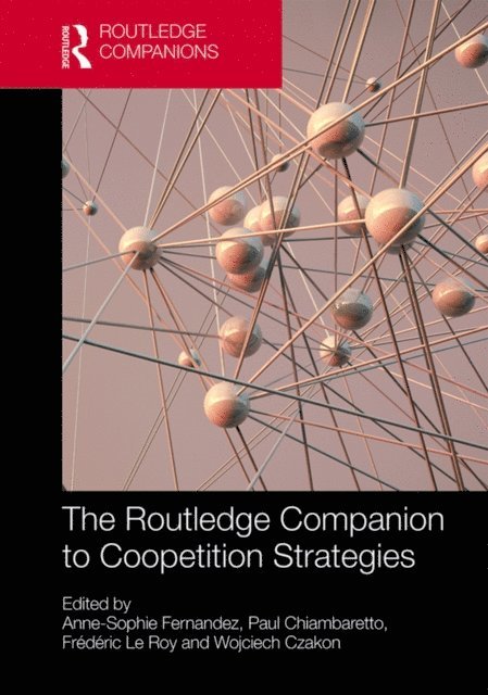 Wojciech Czakon, Frederic Le Roy, Paul Chiambaretto, Anne-Sophie Fernandez - Routledge Companion to Coopetition Strategies, E-bok