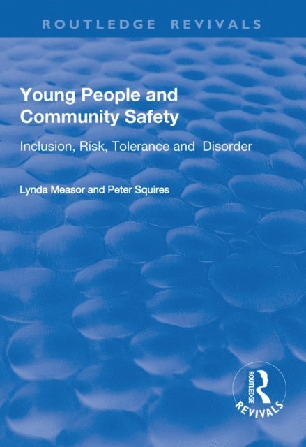 Peter Squires, Lynda Measor - Young People and Community Safety, E-bok