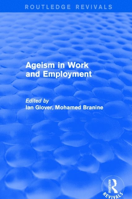 Mohamed Branine, Ian Glover - Ageism in Work and Employment, E-bok